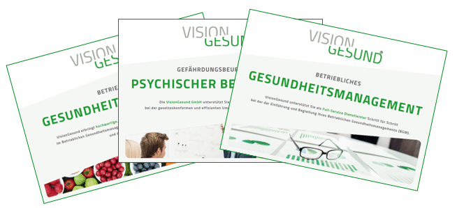 Drei übereinander angeordnete Informationsflyer von Vision Gesund zu den Themen Gesundheitsmanagement, psychische Belastungen und betriebliche Gesundheit. Die Titel und grafischen Elemente sind in Grün gehalten und zeigen verschiedene illustrative Fotos, z. B. Arbeitsmaterialien und Lebensmittel.